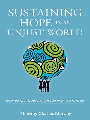 cover image of Sustaining Hope in an Unjust World